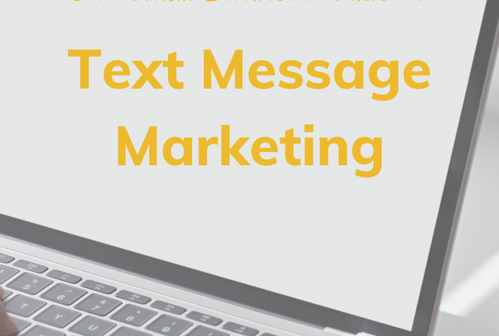 How to use text message marketing for your small business