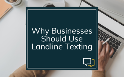 Why Businesses Should Use Landline Texting