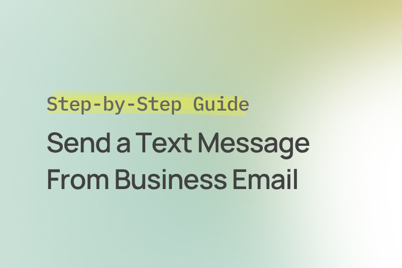 Step-by-step guide graphic titled "Send a Text Message From Business Email" for TextBetter's Email-to-Text tutorial
